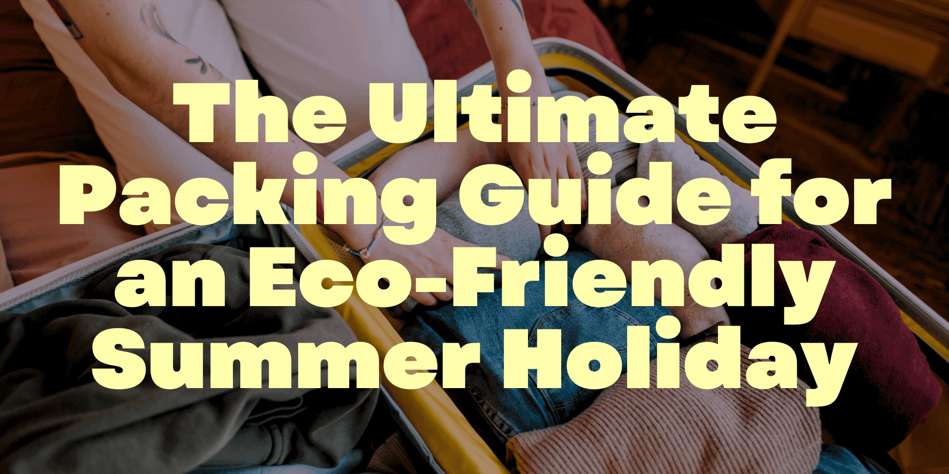 Clothing and Sustainable Summer Holidays
