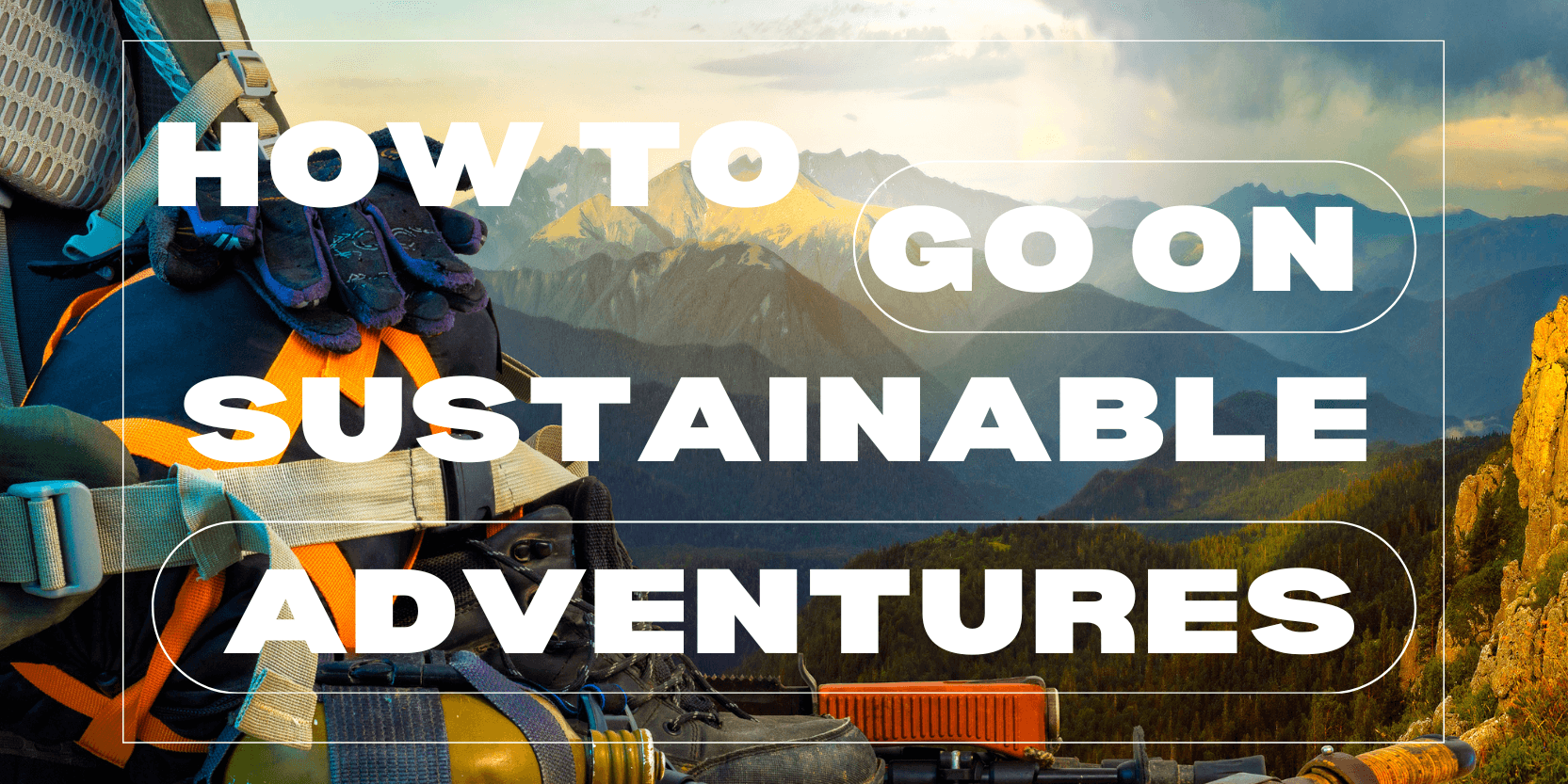 sustainable Adventure