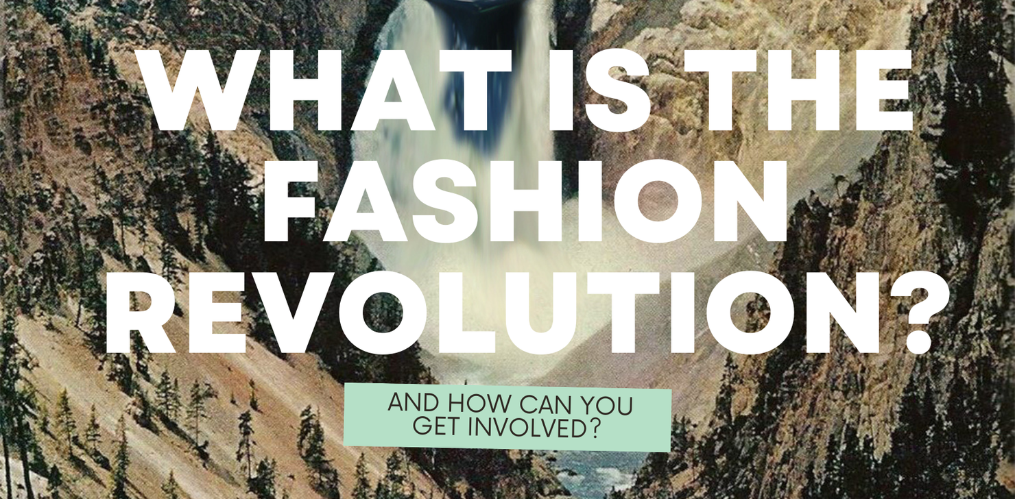 What’s the Fashion Revolution?