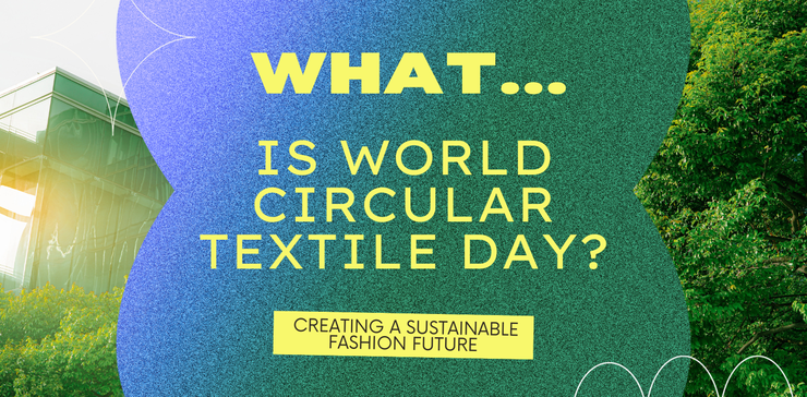 What is World Circular Textile Day